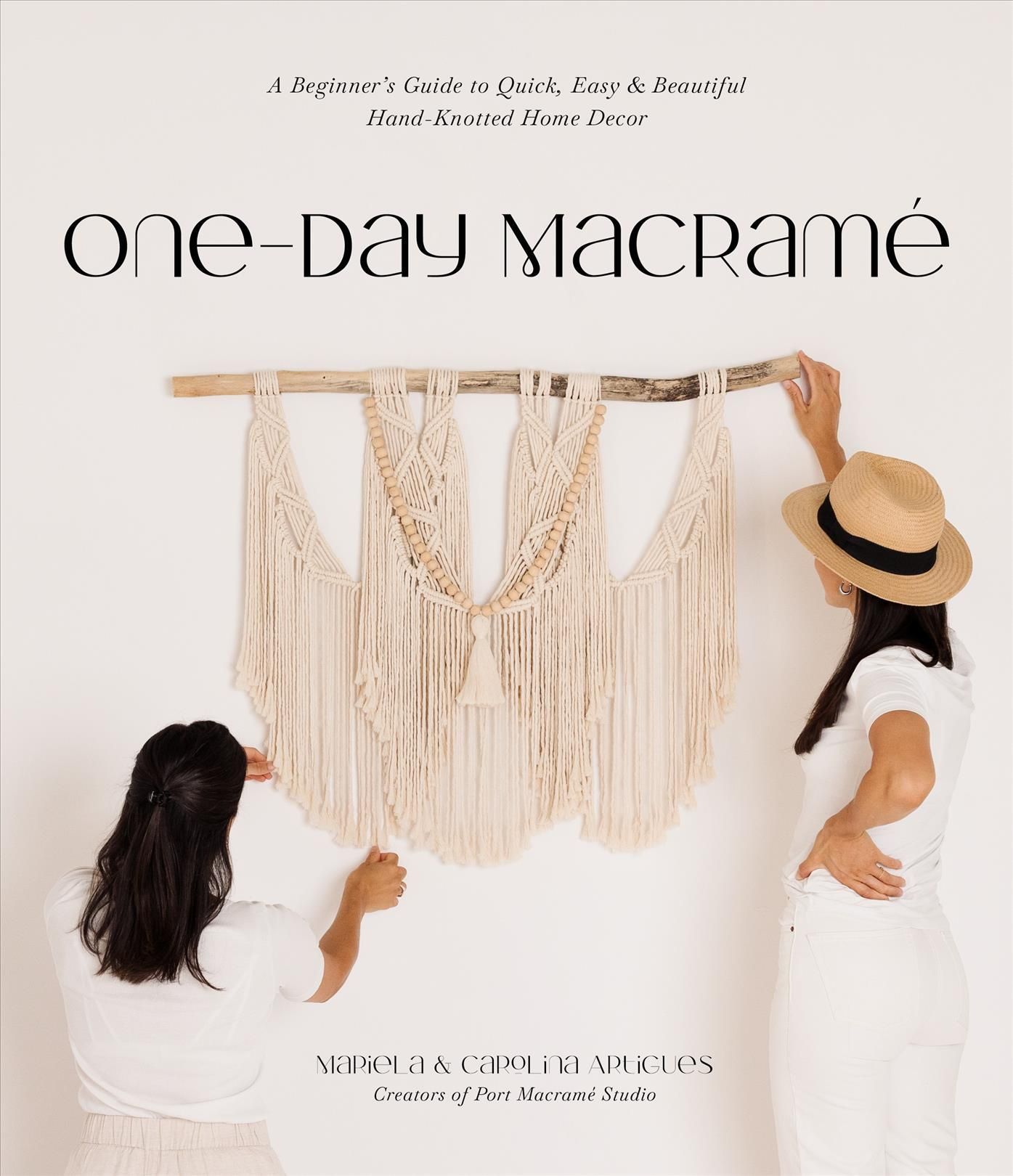 One-Day Macramé By Mariela Artigues, Carolina Artigues 9781645677369