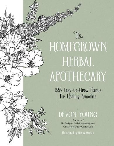 The Homegrown Herbal Apothecary By Devon Young 9781645678649