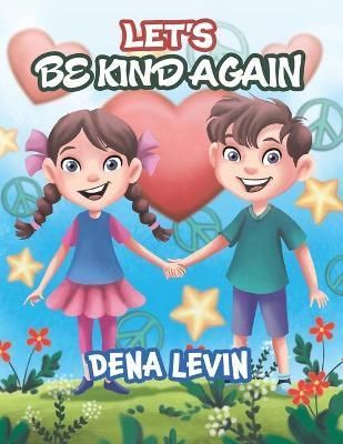 Let's Be Kind Again By Dena Levin 9781645755906 (Paperback)
