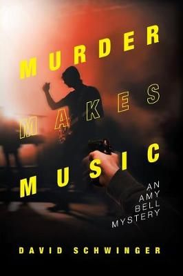 Murder Makes Music By David Schwinger 9781645840923 (Paperback)