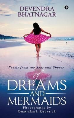 Of Dreams and Mermaids By Devendra Bhatnagar 9781645872993 (Paperback)