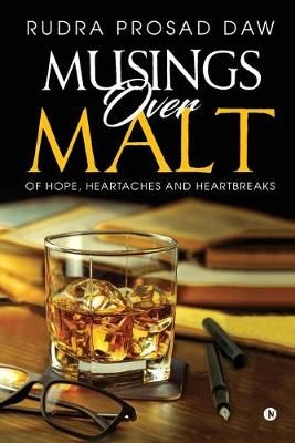 Musings over Malt By Rudra Prosad Daw 9781645879978 (Paperback)