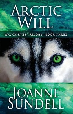 Arctic Will By Joanne Sundell 9781645990642 (Paperback)
