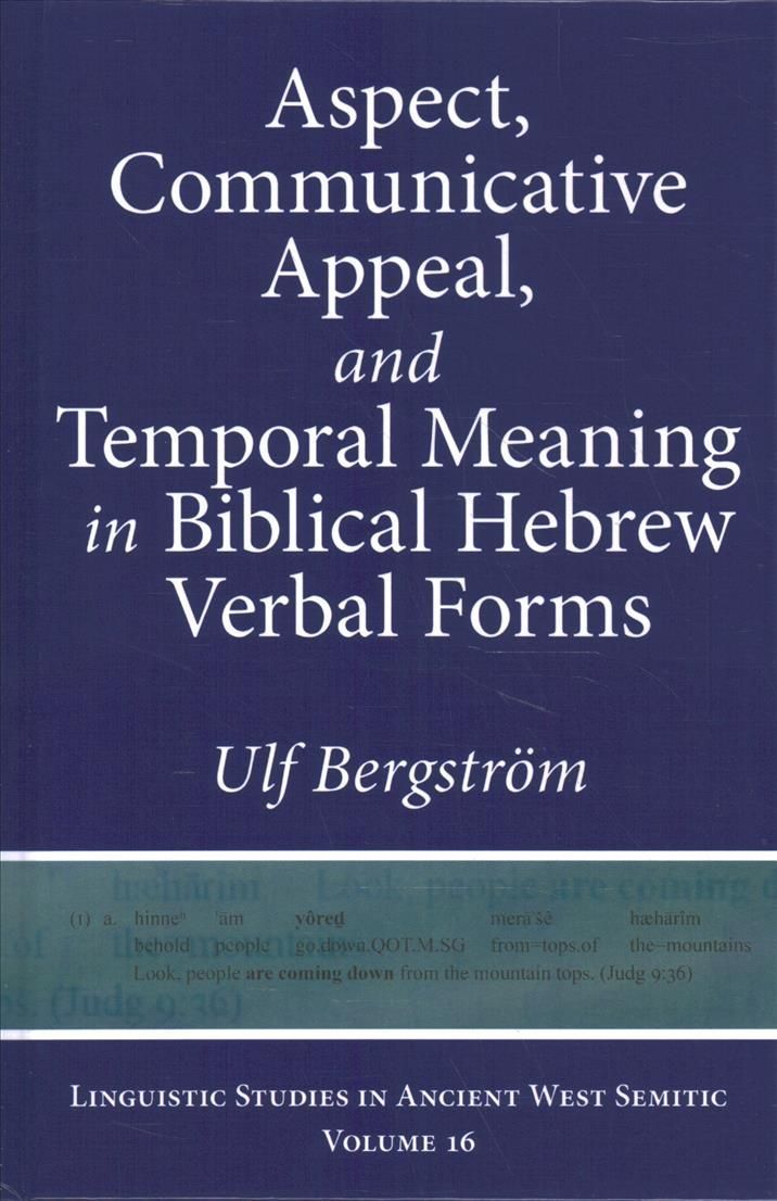 Aspect, Communicative Appeal, and Temporal Meaning in Biblical Hebrew Verbal Forms