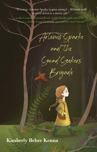 Artemis Sparke and the Sound Seekers Brigade By Kimberly Behre Kenna