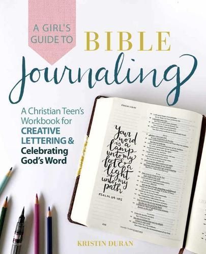 A Girl's Guide to Bible Journaling By Kristin Duran 9781646040704