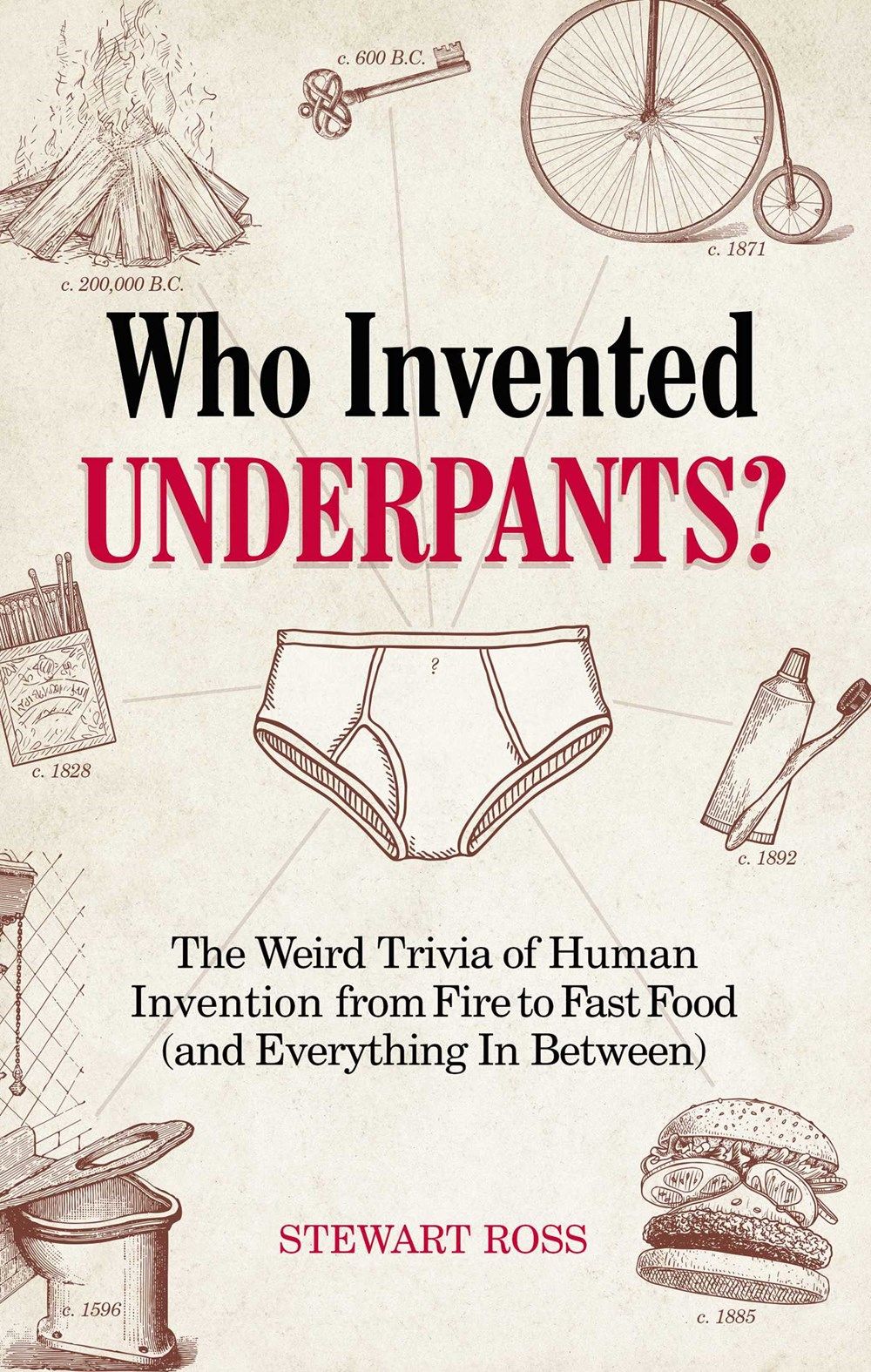 Who Invented Underpants? By Stewart Ross 9781646040971 (Paperback)