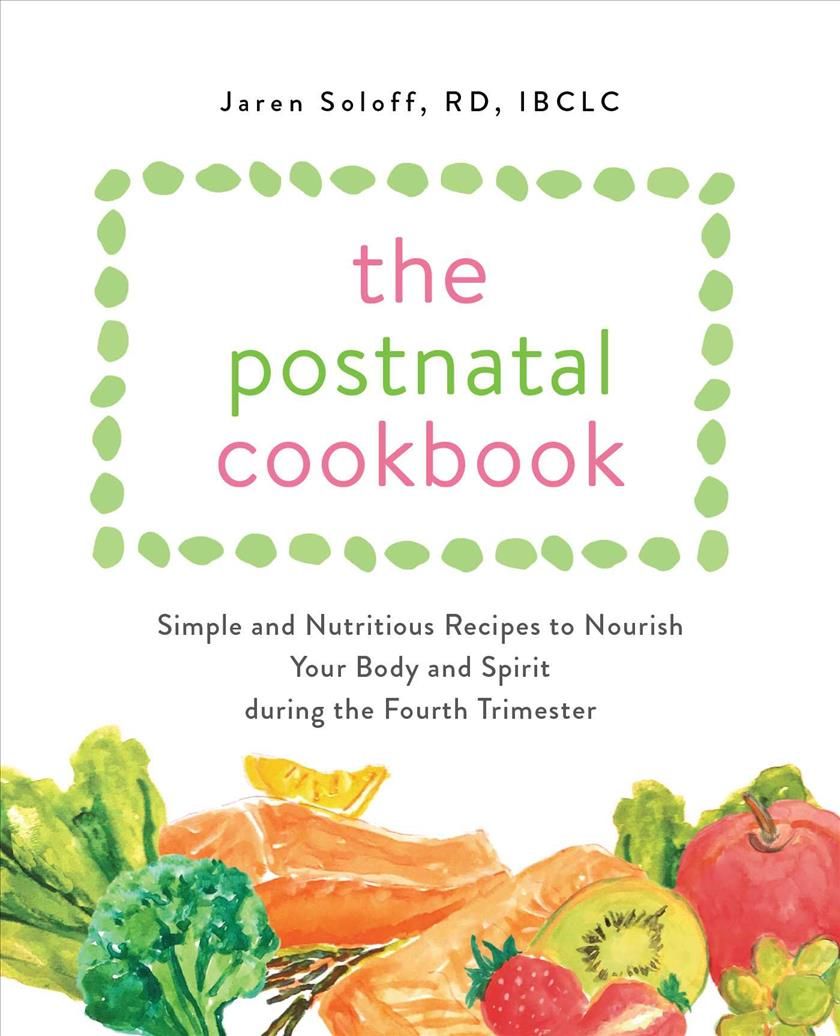 The Postnatal Cookbook By Jaren Soloff 9781646040995 (Paperback)