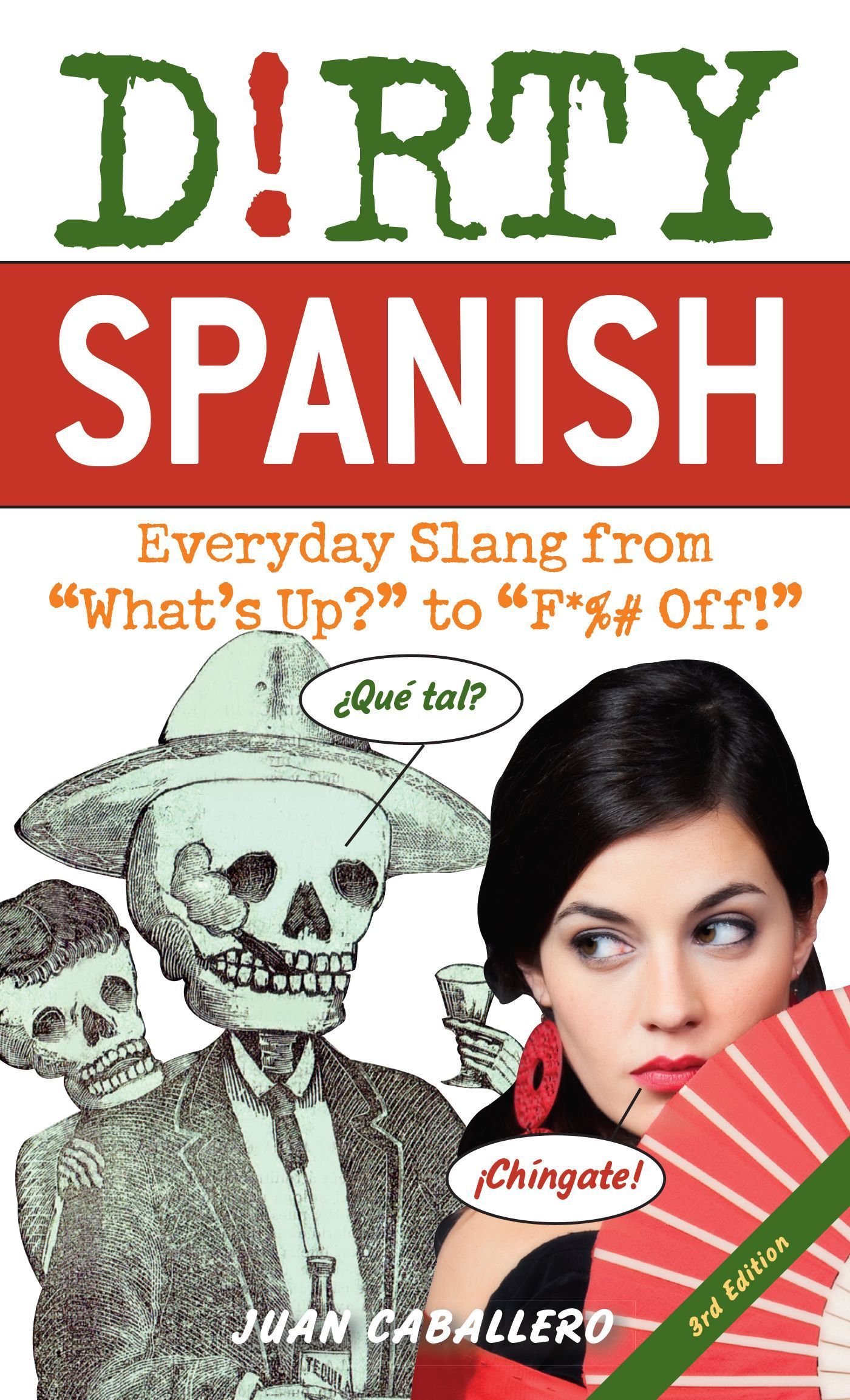 Dirty Spanish: Third Edition By Juan Caballero 9781646042371