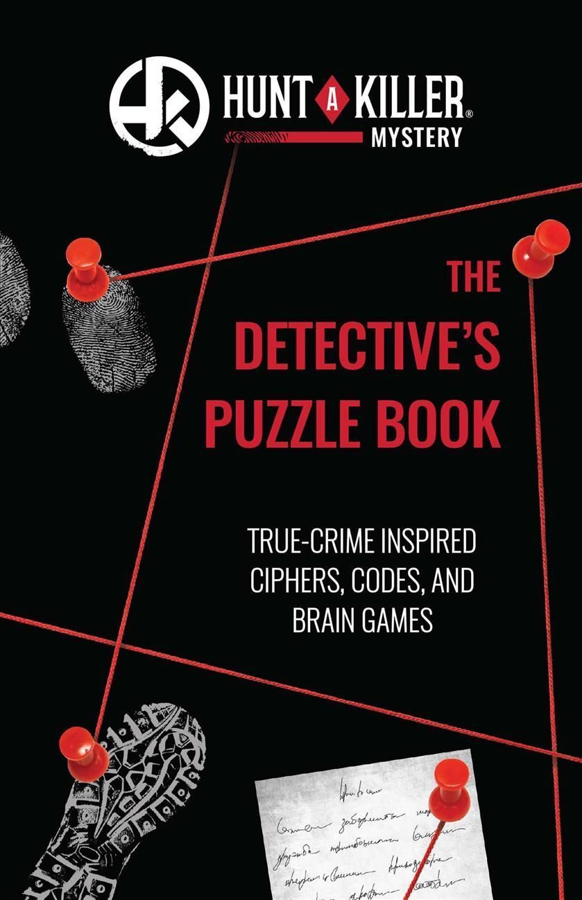Hunt a Killer: The Detective's Puzzle Book By Hunt a Killer