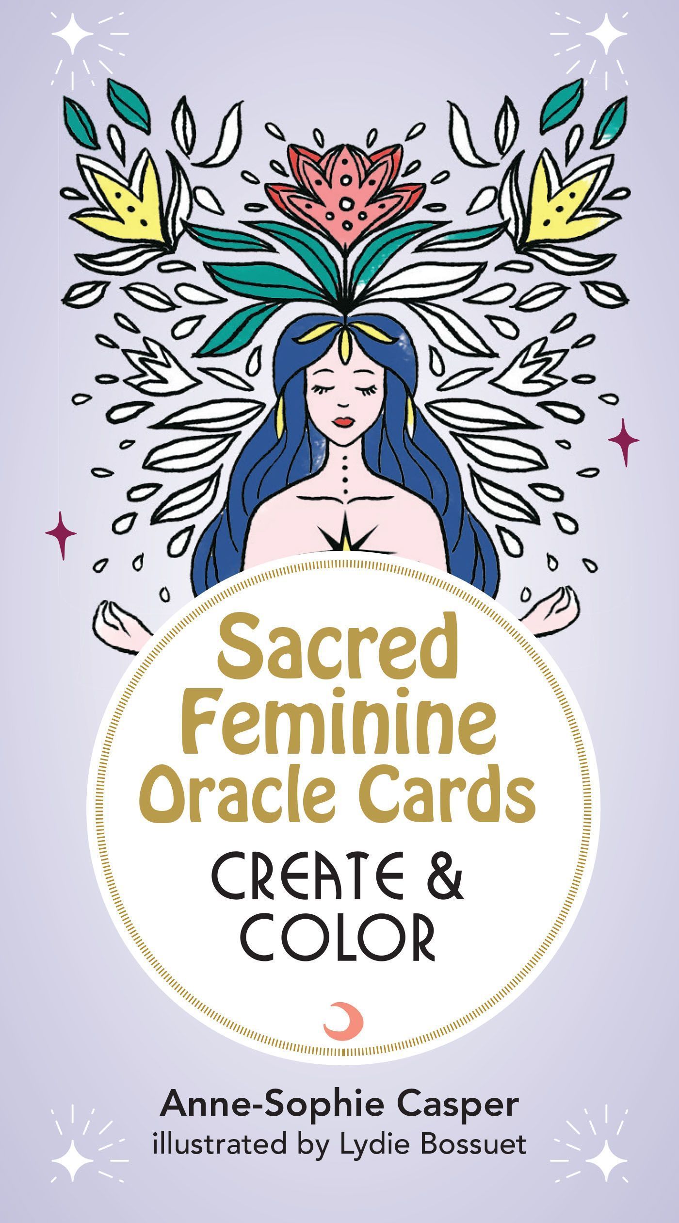Sacred Feminine Oracle Cards: Create and Color By Anne-Sophie Casper