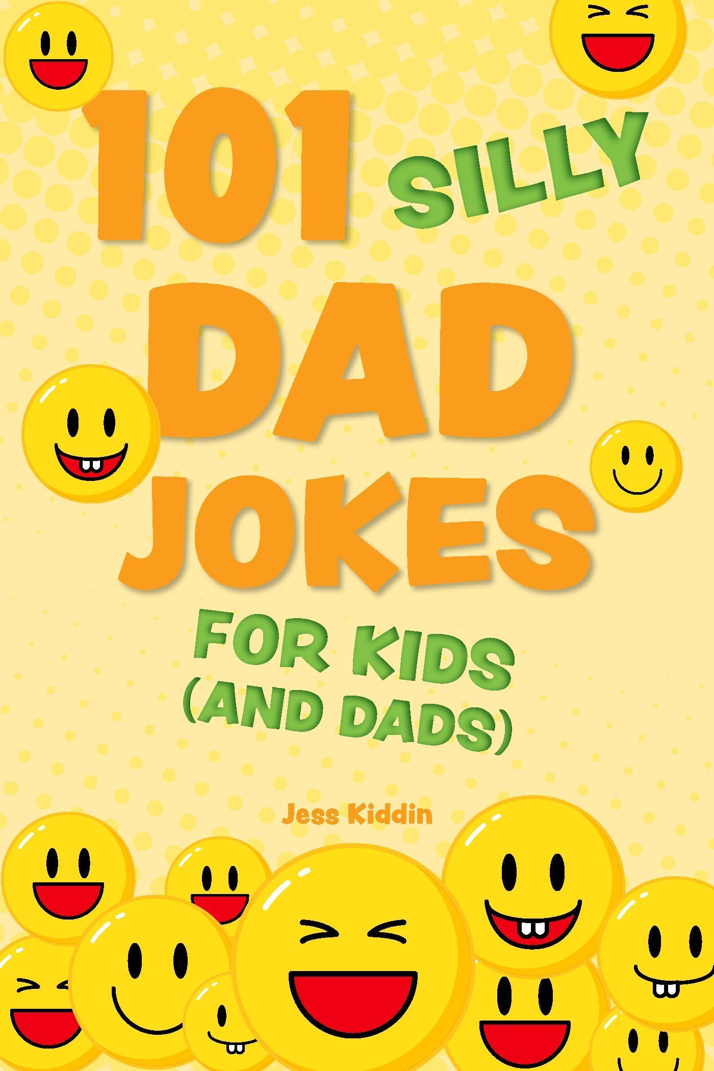 101 Silly Dad Jokes for Kids (and Dads) By Editors of Ulysses P