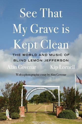 See That My Grave Is Kept Clean By Alan B. Govenar, Kip Lornell