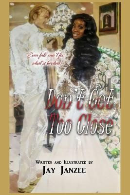 Don't Get Too Close By Jay Janzee 9781646103065 (Paperback)