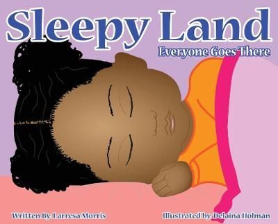 Sleepy Land By Larresa Morris 9781646105885 (Hardback)
