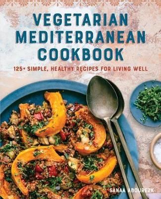 Vegetarian Mediterranean Cookbook By Sanaa Abourezk 9781646113941