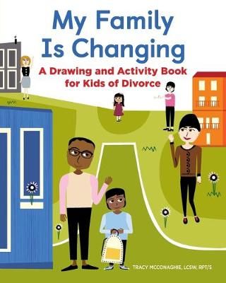 My Family Is Changing By Tracy McConaghie 9781646115211 (Paperback)