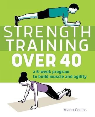 Strength Training Over 40 By Alana Collins 9781646116126 (Paperback)