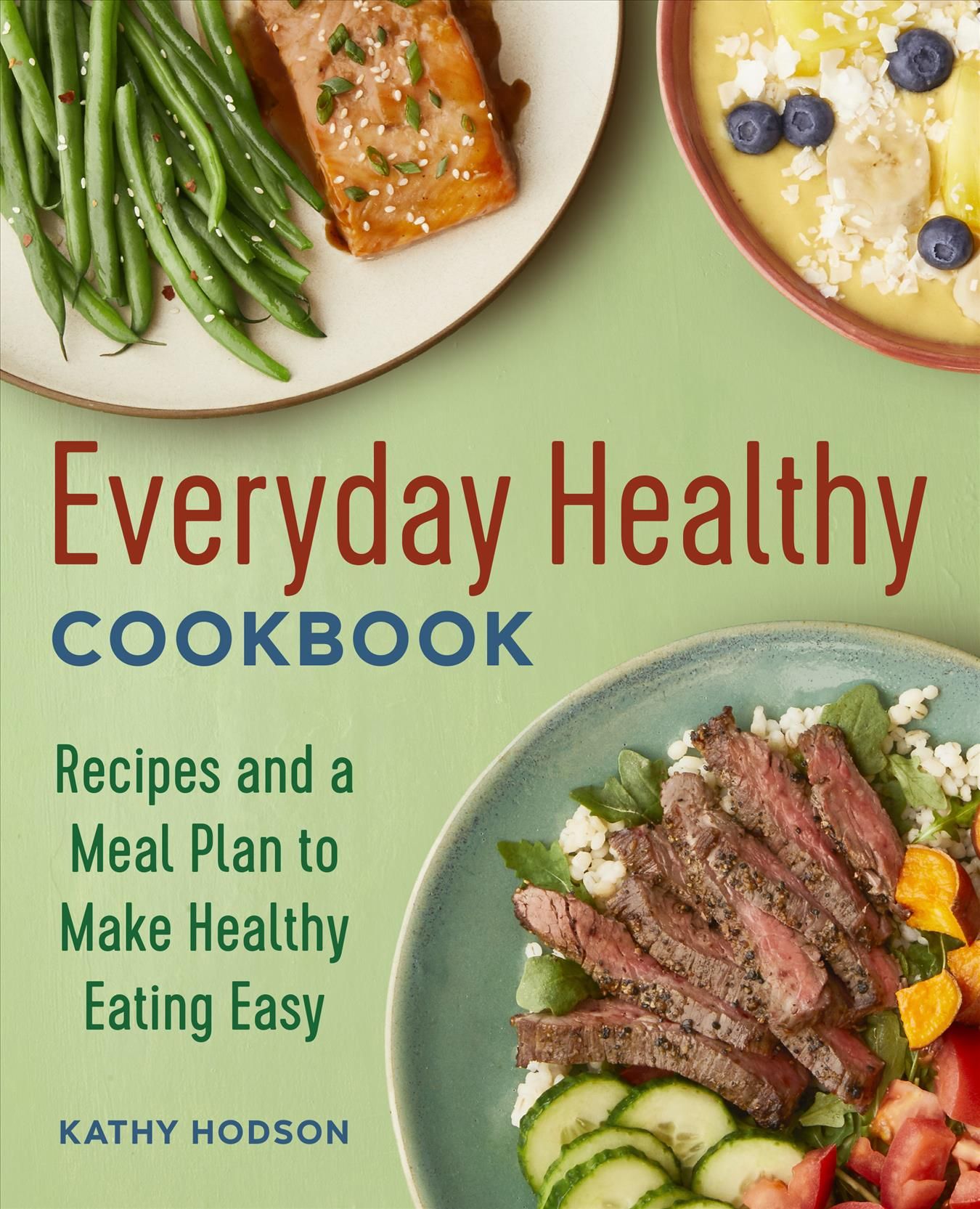 Everyday Healthy Cookbook By Kathy Hodson 9781646116546 (Paperback)