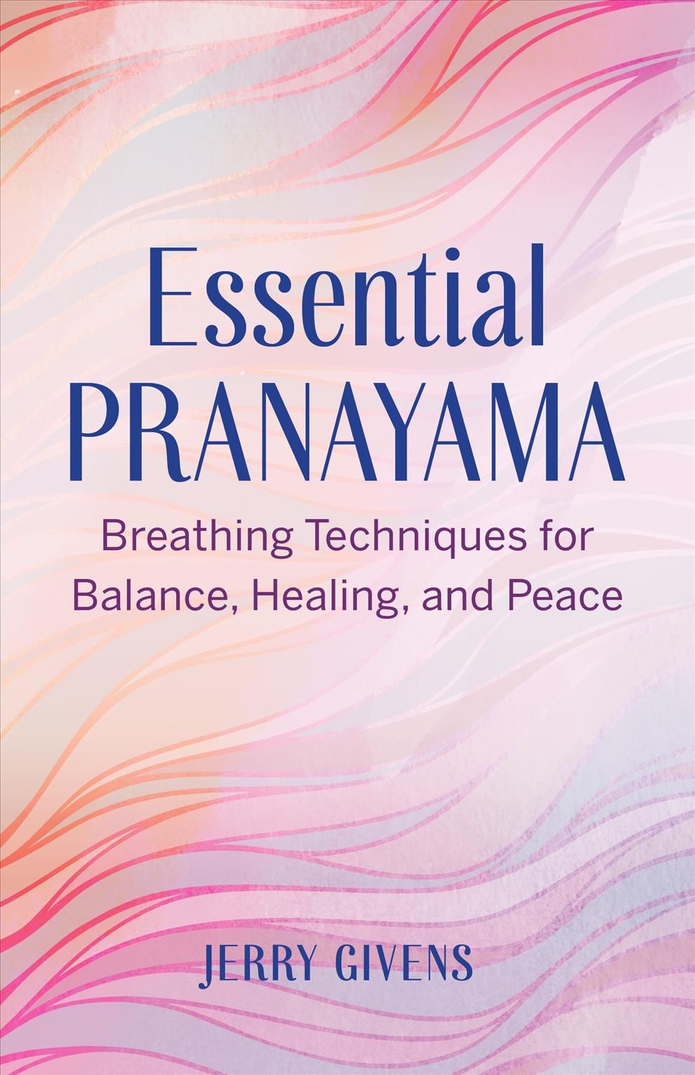 Essential Pranayama By Jerry Givens 9781646117390 (Paperback)