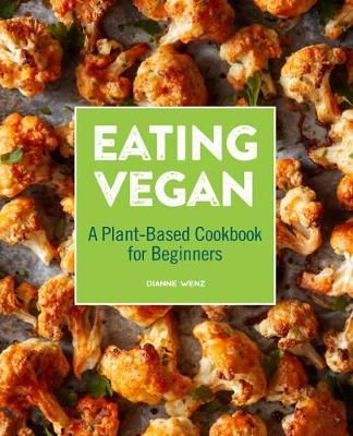 Eating Vegan By Dianne Wenz 9781646117543 (Paperback)