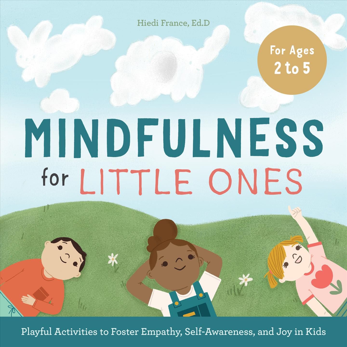 Mindfulness for Little Ones By Hiedi France 9781646118823 (Paperback)