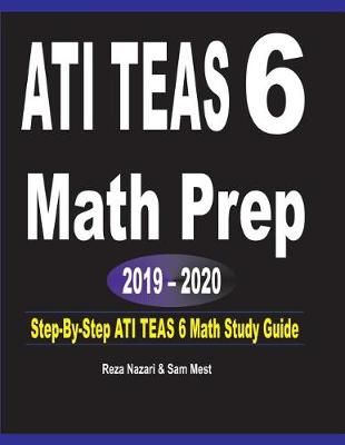 ATI TEAS 6 Math Prep 2019 - 2020 By Reza Nazari, Sam Mest (Paperback)
