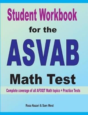 Student Workbook for the ASVAB Math Test By Reza Nazari, Sam Mest