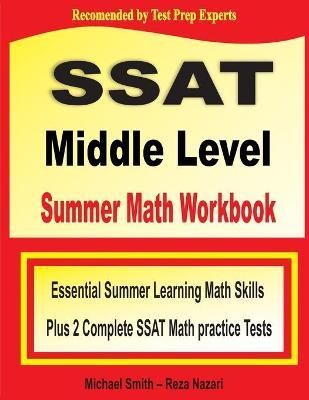 SSAT Middle Level Summer Math Workbook By Michael Smith 9781646129751