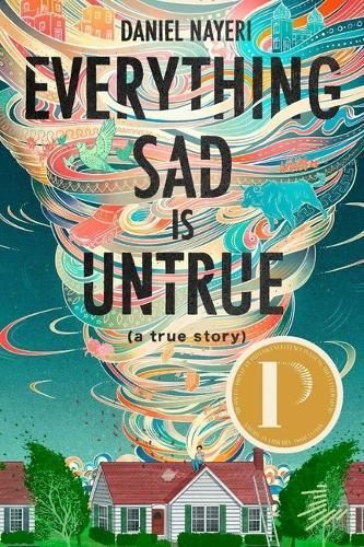 Everything Sad Is Untrue (A True Story) By Daniel Nayeri 9781646142729