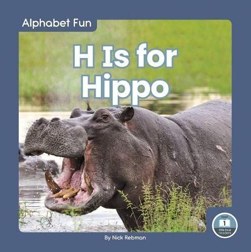 H Is for Hippo By Nick Rebman 9781646193721 (Hardback)