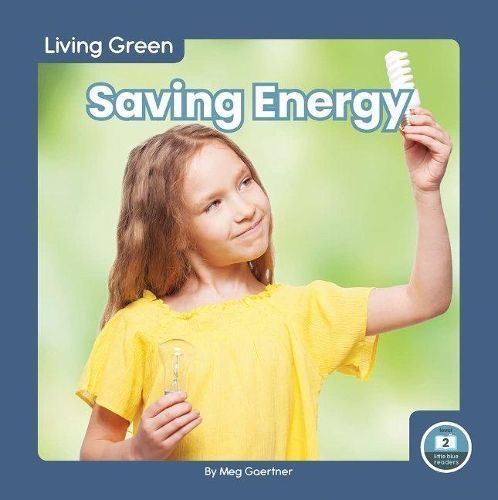 Saving Energy By Meg Gaertner 9781646196005 (Hardback)