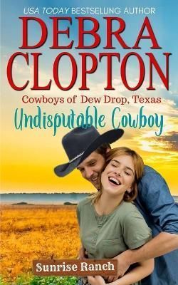 Undisputable Cowboy By Clopton 9781646250042 (Paperback)