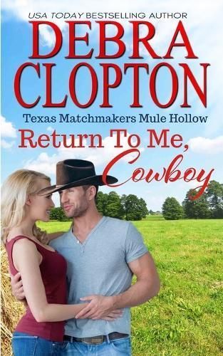 Return To Me, Cowboy By Debra Clopton 9781646258048 (Paperback)