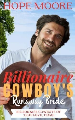 Billionaire Cowboy's Runaway Bride By Moore, Hope 9781646258109