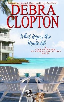 What Hopes are Made of By Debra Clopton 9781646258185 (Paperback)