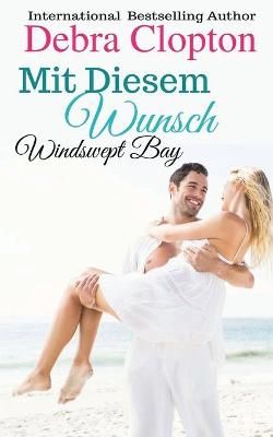 Mit Diesem Wunsch By Debra Clopton 9781646259625 (Paperback)