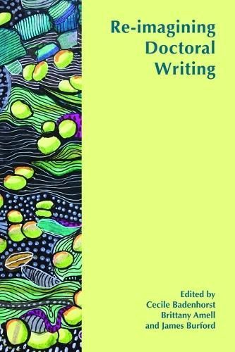 Re-Imagining Doctoral Writing 9781646422715 (Paperback)