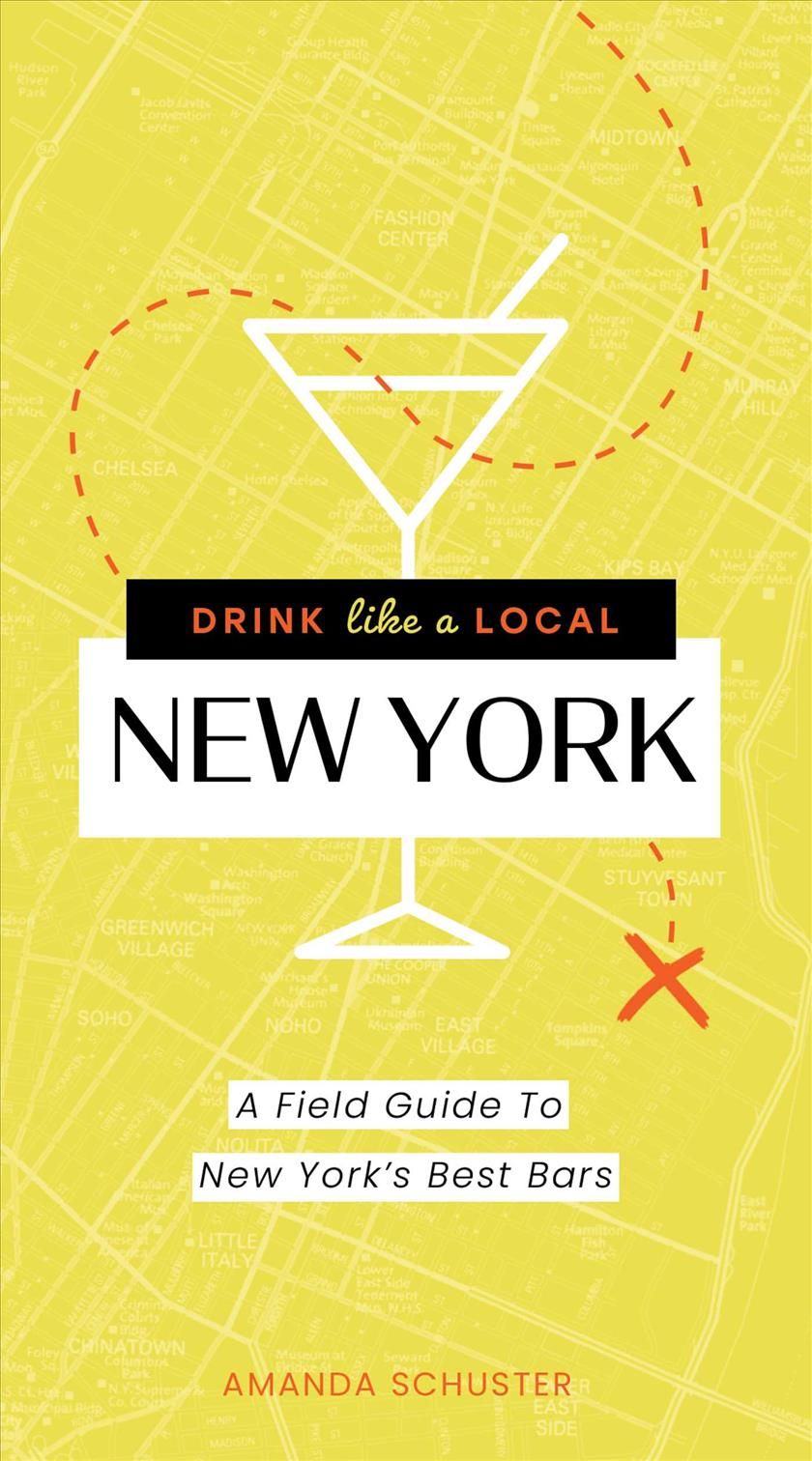 Drink Like a Local New York By Amanda Schuster 9781646430109
