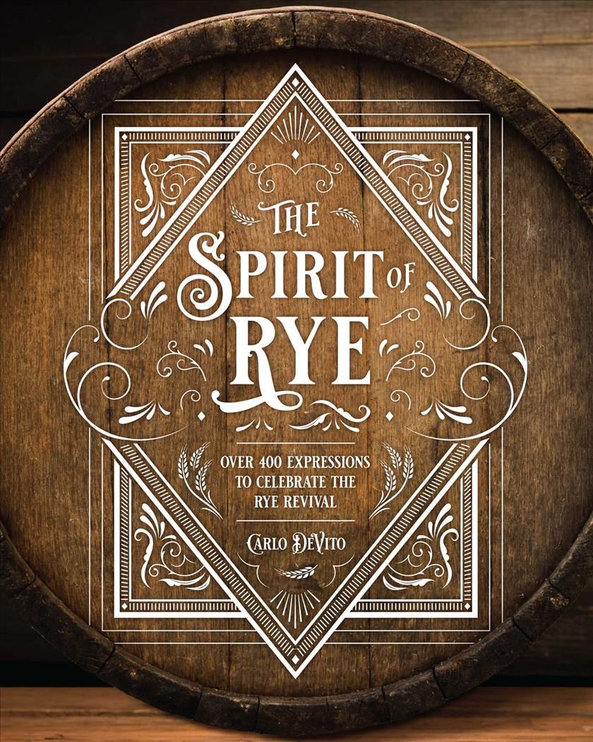 Spirit of Rye By Carlo DeVito 9781646431786 (Hardback)