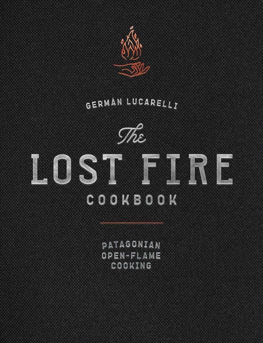 The Lost Fire Cookbook 9781646432875 (Hardback)