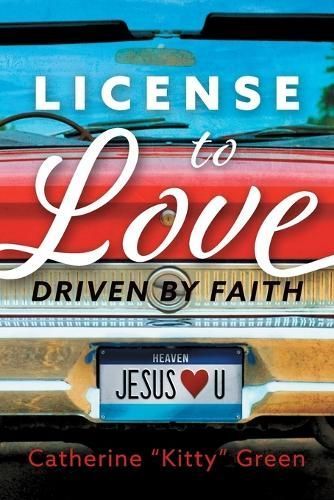 License to Love By Catherine Kitty Green 9781646453597 (Paperback)