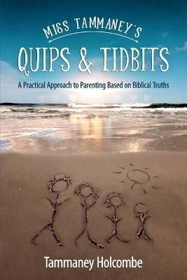 Miss Tammaney's Quips & Tidbits By Holcombe 9781646455140 (Paperback)