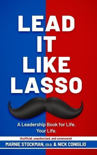 Lead It Like Lasso By Marnie Stockman, Nick Coniglio 9781646493708