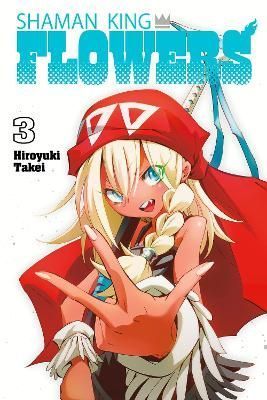 SHAMAN KING: FLOWERS 3 By Takei Miman 9781646518180 (Paperback)