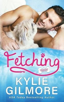Fetching By Kylie Gilmore 9781646580217 (Paperback)