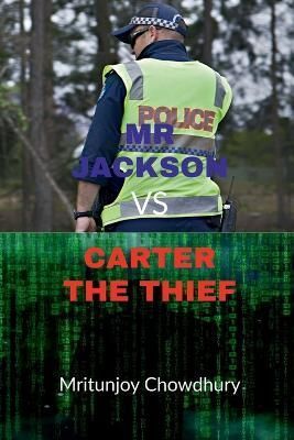 Mr Jackson vs Carter The thief By Chowdhury 9781646618170 (Paperback)