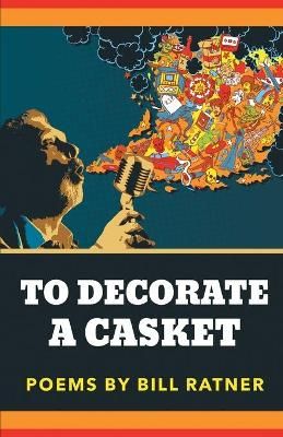 To Decorate A Casket By Ratner 9781646625024 (Paperback)