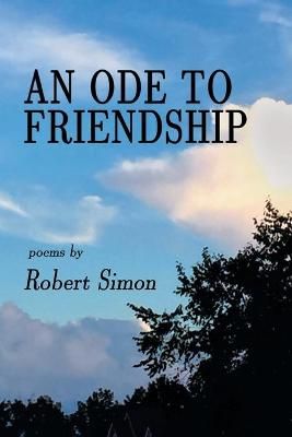 Ode to Friendship By Robert Simon 9781646625055 (Paperback)