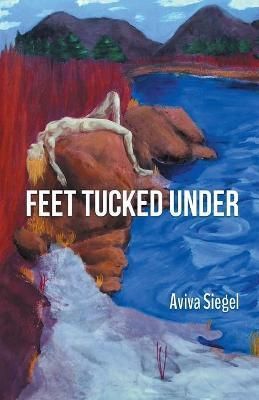 Feet Tucked Under By Siegel 9781646626922 (Paperback)